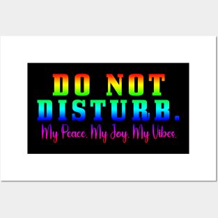 Do Not Disturb my peace my joy my vibes Posters and Art